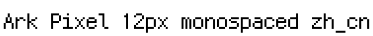 Ark Pixel 12px monospaced zh_cn