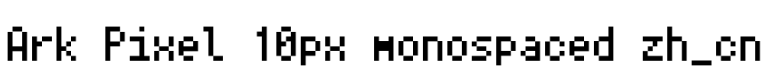 Ark Pixel 10px monospaced zh_cn