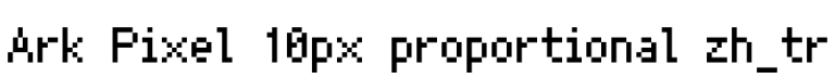 Ark Pixel 10px proportional zh_tr