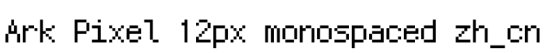 Ark Pixel 12px monospaced zh_cn