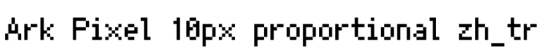 Ark Pixel 10px proportional zh_tr
