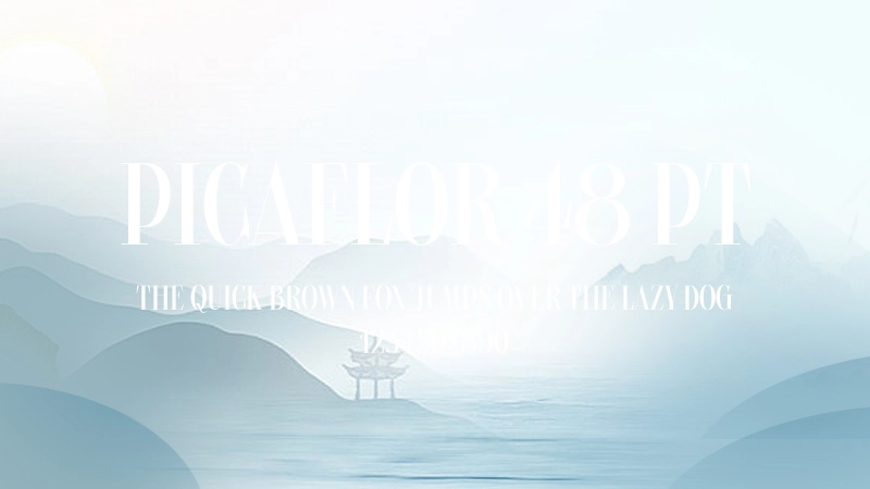 Picaflor 48 pt 字体预览图