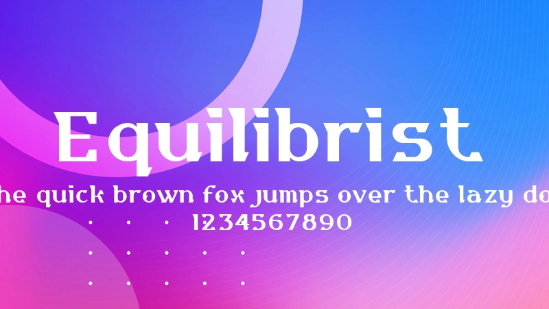 Equilibrist 字体预览图