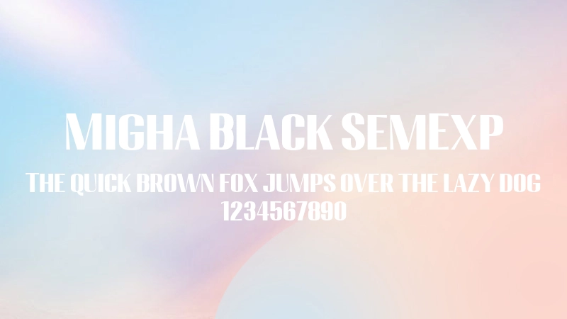 Migha Black SemExp 字体预览图